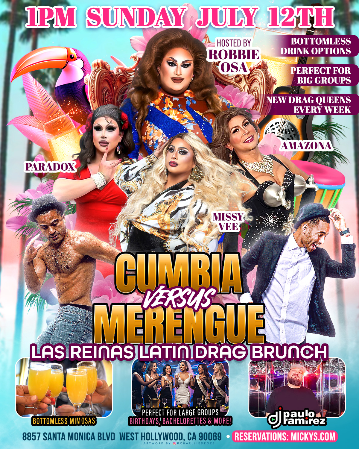 Colorful promotional poster for Cumbia Versus Merengue: Las Reinas Latin Drag Brunch at 1PM Sunday July 12th at Micky’s West Hollywood. The design features host Robbie Osa centered on a throne with performers Paradox, Missy Vee, and Amazona, plus DJ Paulo Ramirez. Text highlights bottomless drink options, bottomless mimosas, and perfect for big groups. Tropical palm trees, flowers, and dancers decorate the vibrant pink and teal background.