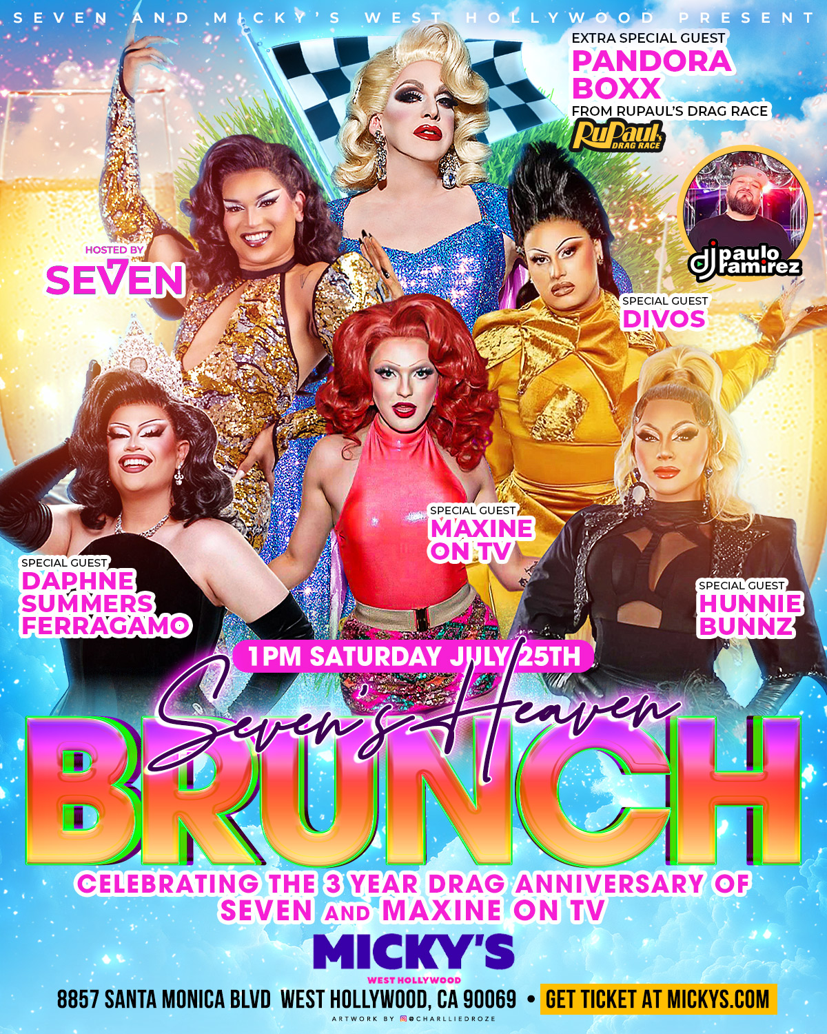 Colorful promotional poster for Seven’s Heaven Brunch at Micky’s West Hollywood on Saturday, July 25 at 1PM. The design features multiple drag performers in glamorous outfits against a bright sky and champagne-themed background. Text highlights special guest Pandora Boxx from RuPaul’s Drag Race, host Seven, Maxine On TV, Daphne Summers Ferragamo, Hunnie Bunnz, Divos, and DJ Paulo Ramirez. The event celebrates the 3-year drag anniversary of Seven and Maxine On TV.