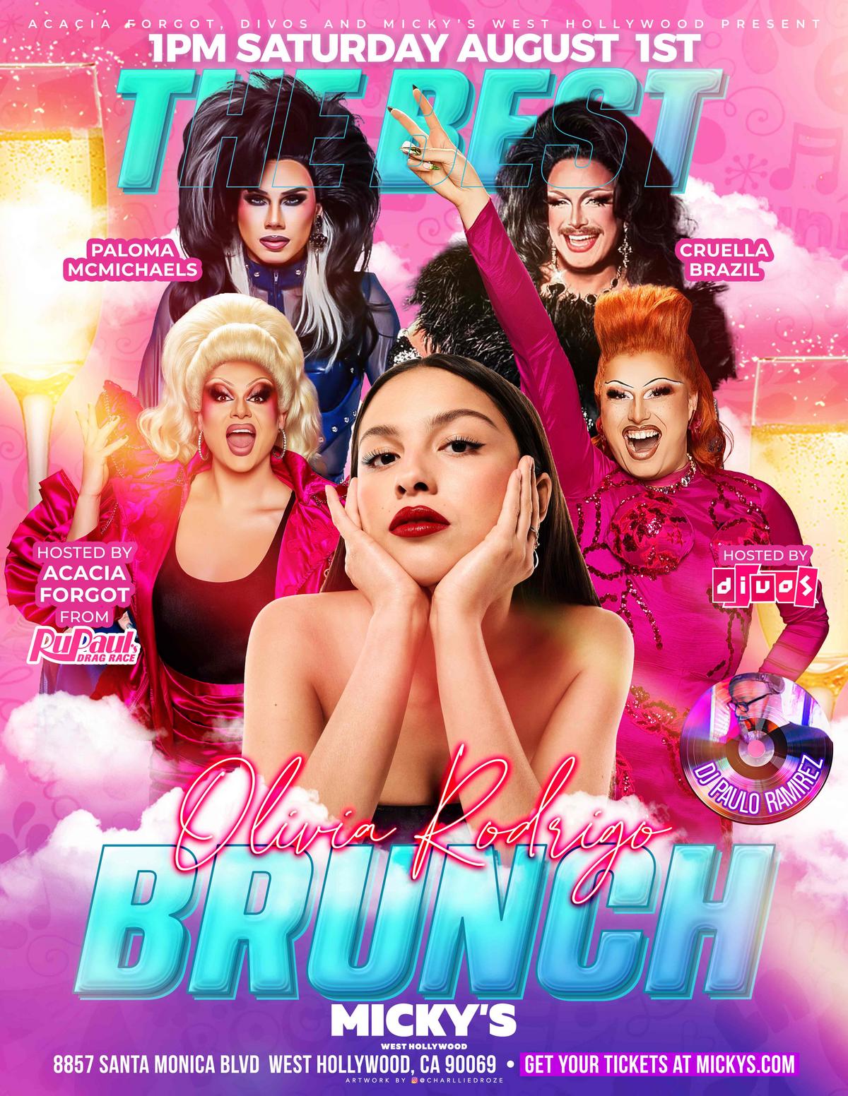 Pink and teal promotional poster for Olivia Rodrigo Brunch at Micky’s West Hollywood on Saturday, August 1st at 1PM. The design features Olivia Rodrigo centered in front of clouds and champagne glasses, with drag performers Paloma McMichaels, Cruella Brazil, and host Acacia Forgot from RuPaul’s Drag Race. DJ Paulo Ramirez is also featured. Text includes the venue address at 8857 Santa Monica Blvd, West Hollywood, CA 90069 and ticket info at Mickys.com.