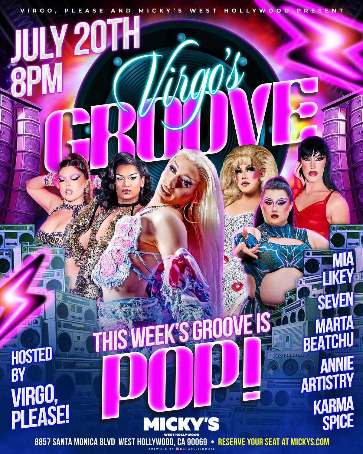 Neon pink and purple event poster for Virgo’s Groove at Micky’s West Hollywood on July 20th at 8PM. The theme reads ‘This Week’s Groove is POP!’ Hosted by Virgo, Please! and featuring Mia Likey, Seven, Marta Beatchu, Annie Artistry, and Karma Spice. The design includes multiple drag performers posing in glamorous outfits with speakers and vibrant nightclub graphics in the background.