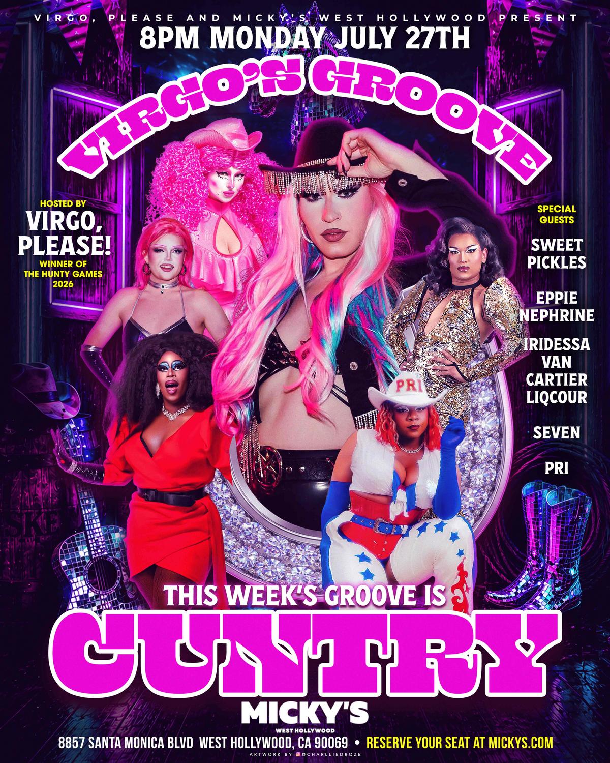 Promotional poster for Virgo’s Groove at Micky’s West Hollywood on Monday, July 27th at 8PM. The design features multiple drag performers in glamorous country-inspired outfits with pink and purple neon lighting. Text reads “Virgo’s Groove,” “This Week’s Groove is Country,” hosted by Virgo, Please! Winner of The Hunty Games 2026, with special guests Sweet Pickles, Eppie Nephrine, Iridessa Van Cartier Liquor, Seven, and PRI. Venue listed as 8857 Santa Monica Blvd, West Hollywood, CA 90069.