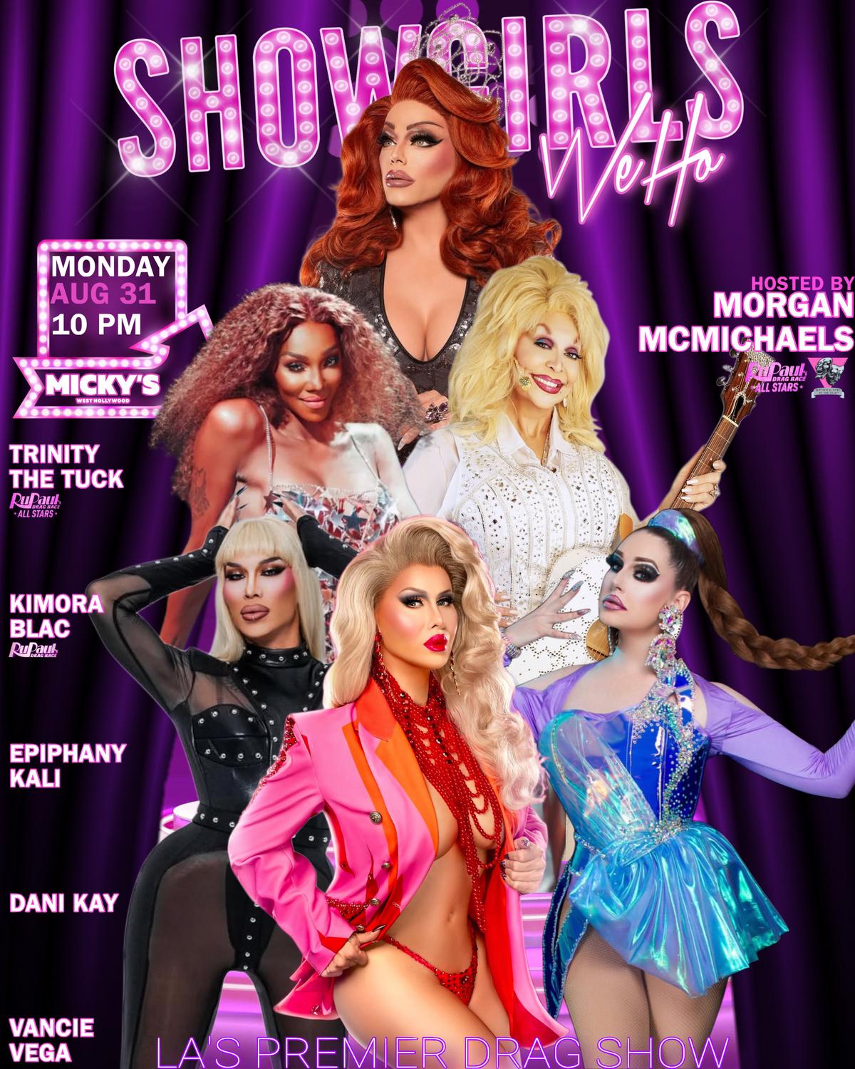 Purple neon-style poster for “Showgirls WeHo” at Micky’s West Hollywood. Text reads “Monday Aug 31, 10 PM” with photos of drag performers. Hosted by Morgan McMichaels and featuring Trinity The Tuck, Kimora Blac, Epiphany Kali, Dani Kay, and Vancie Vega. Tagline: “LA’s Premier Drag Show.”