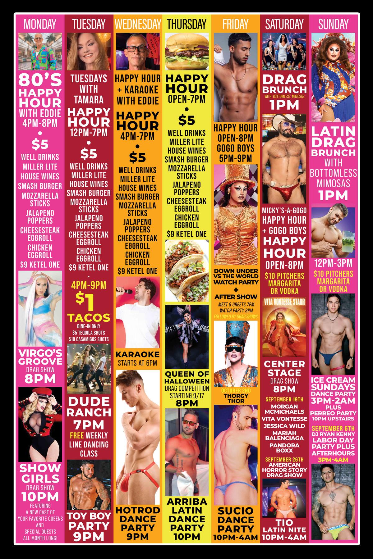 mickys-weho-weekly-schedule.jpg Weekly events schedule for Micky’s West Hollywood laid out in seven vertical columns labeled Monday through Sunday, listing recurring happy hours, karaoke, drag shows, drag brunch, Latin drag brunch, dance parties, and other themed nights, with colorful photos of performers and promotional imagery.
