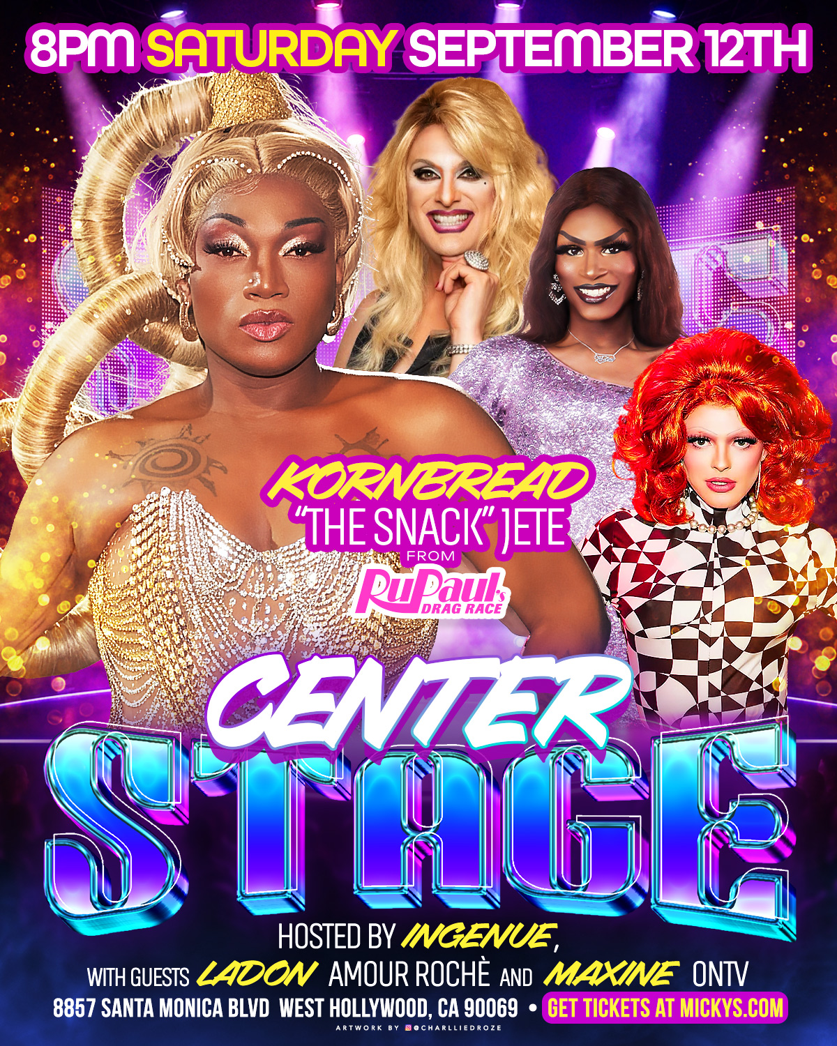 Promotional poster for Micky’s WeHo: “Center Stage” at 8 PM Saturday, September 12th. Features large images of drag performers with spotlight and stage-light background. Headliner text: Kornbread “The Snack” Jeté from RuPaul’s Drag Race. Hosted by Ingenue, with guests Ladon, Armour Roché, and Maxine ONTV. Includes venue address 8857 Santa Monica Blvd, West Hollywood, CA 90069 and “Get tickets at mickys.com.”