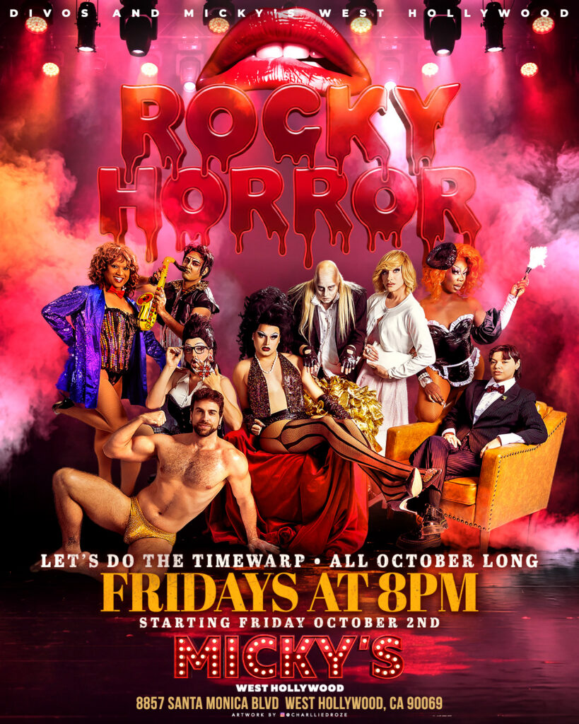 Promo graphic for “Rocky Horror” at Micky’s West Hollywood. Large dripping red ‘ROCKY HORROR’ text under glossy red lips and stage lights, with a cast posed in glam and spooky costumes amid pink fog. Text reads: “Let’s do the timewarp • all October long • Fridays at 8PM • starting Friday October 2nd.” Bottom shows “Micky’s West Hollywood” and address “8857 Santa Monica Blvd, West Hollywood, CA 90069.”