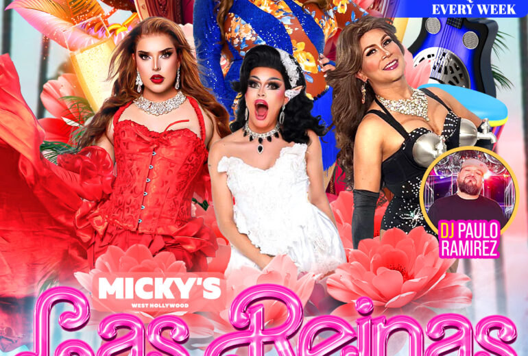 Las Reinas Latin Drag Brunch at Micky's West Hollywood, Sunday October 4 at 1 PM. Hosted by Robbie Osa, featuring special guests Catalina La Grande, Luny and Amazona, with DJ Paulo Ramirez.