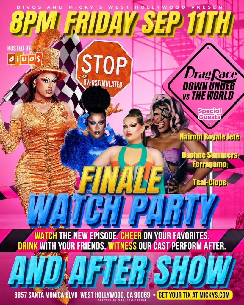 Bright pink promo poster for Micky’s West Hollywood: “Drag Race Down Under vs The World” Finale Watch Party & After Show, Friday Sep 11th at 8 PM. Hosted by Divos with special guests Nairobi Royale Jeté, Daphne Summers Ferragamo, and Tsai-Clops. Features drag performer photos, a stop sign graphic, and the address 8857 Santa Monica Blvd, West Hollywood, CA 90069, plus “Get your tix at mickys.com.”