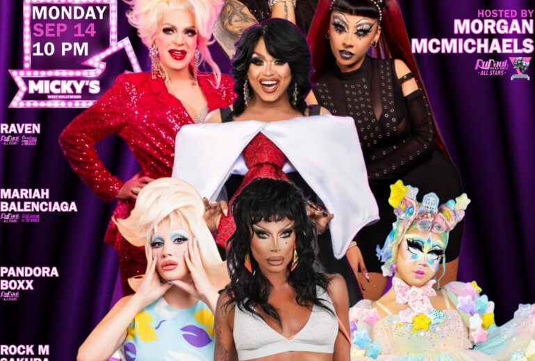 Purple and pink promo poster for “Showgirls WeHo” at Micky’s West Hollywood. Text reads Monday Sep 14 at 10 PM, hosted by Morgan McMichaels. Collage of drag performers includes Raven, Mariah Balenciaga, Pandora Boxx, Rock M Sakura, Juno Birch, and Sabbyiana, with the tagline “LA’s premier drag show.”