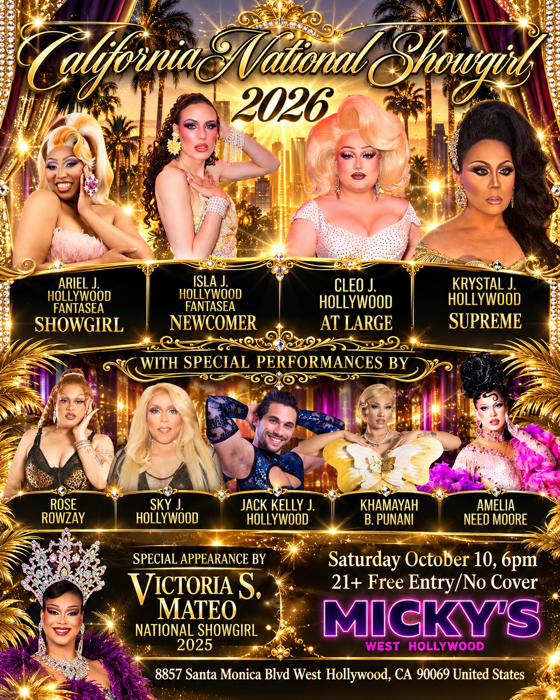 Gold, sparkly pageant-style poster for “California National Showgirl 2026” at Micky’s West Hollywood. Features portraits of multiple performers and reads: Saturday October 10, 6pm, 21+, Free Entry/No Cover. Lists titleholders Ariel J. Hollywood, Isla J. Hollywood, Cleo J. Hollywood, and Krystal J. Hollywood, plus special performances by Rose Rowzay, Sky J. Hollywood, Jack Kelly J. Hollywood, Khamayah B. Punani, and Amelia Need Moore, with a special appearance by Victoria S. Mateo (National Showgirl 2025).